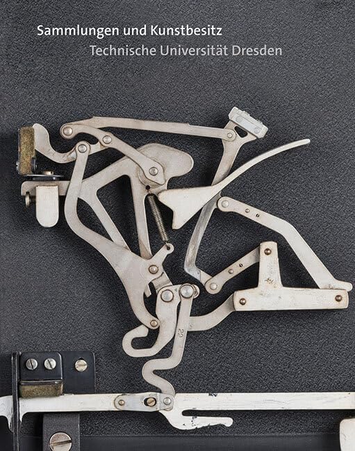 Sammlungen und Kunstbesitz: Technische Universität Dresden Film, Art & Culture
