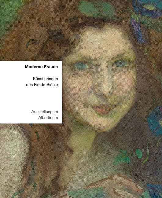 Moderne Frauen: Künstlerinnen des Fin de Siècle (In der Dresdener Galerie) Film, Art & Culture