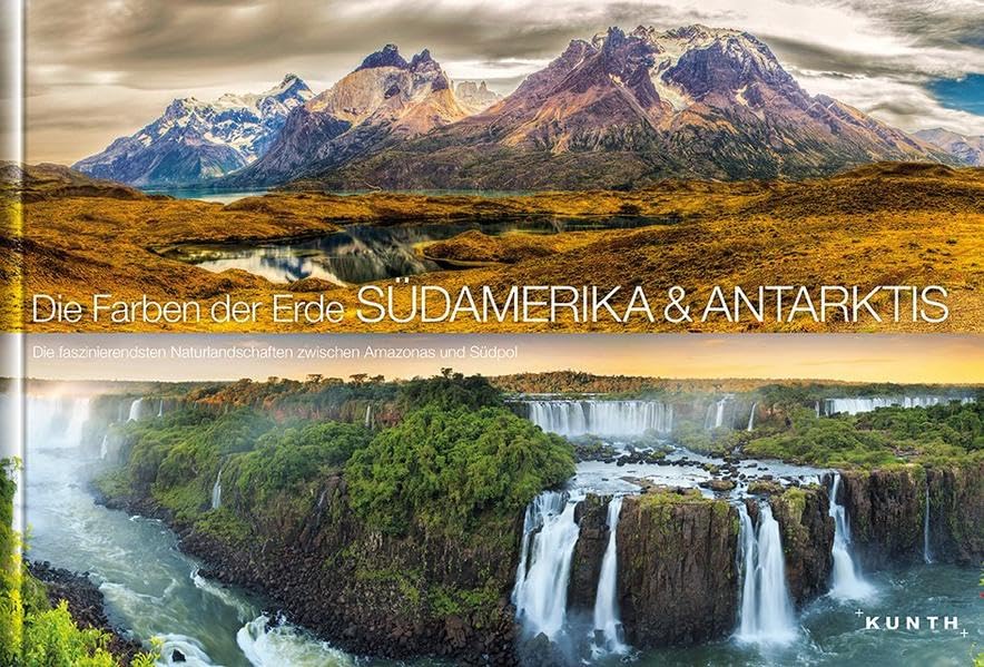 Die Farben der Erde SÜDAMERIKA/ANTARKTIS Travel Books