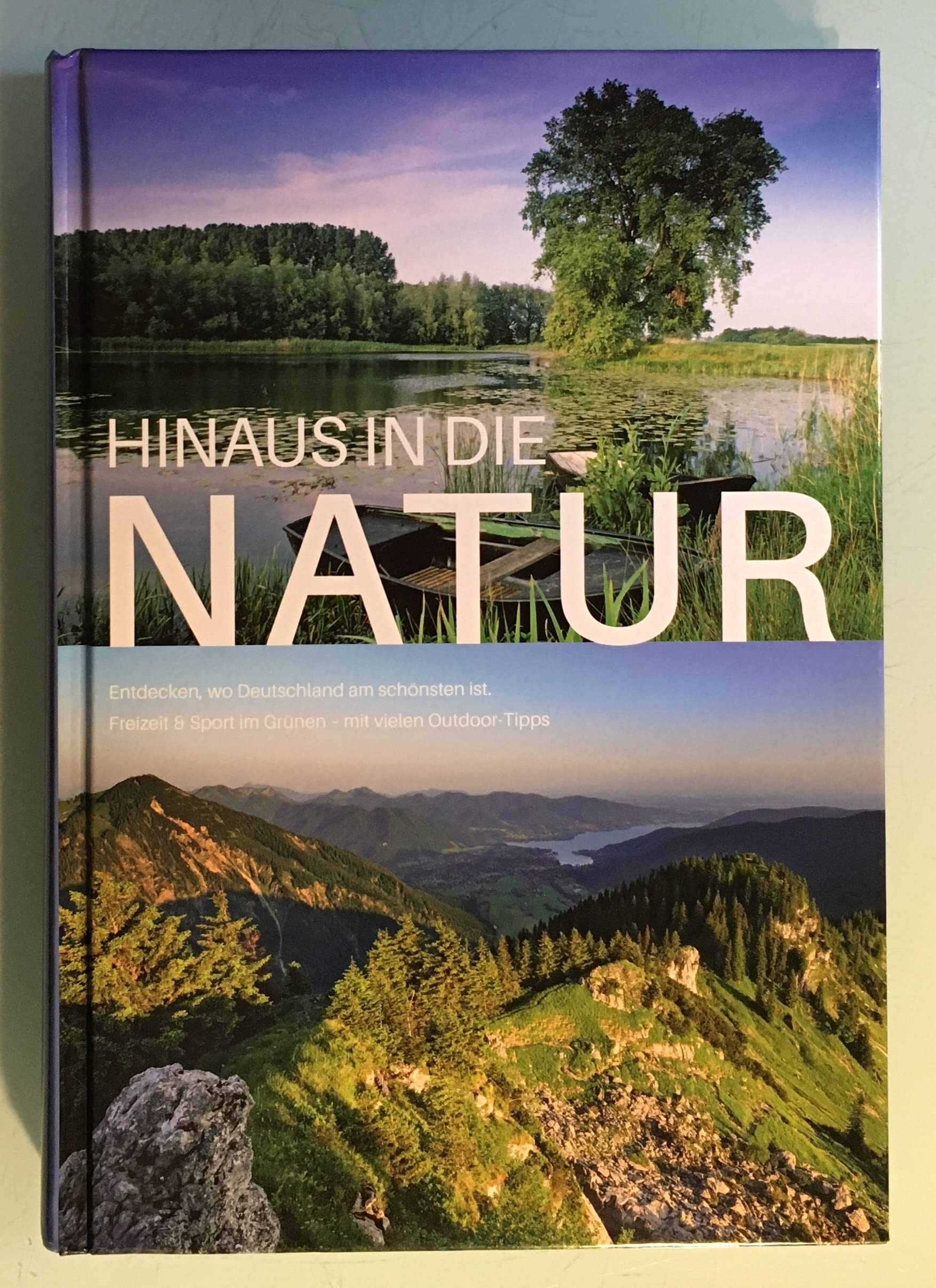 Hinaus in die Natur. Entdecken wo Deutschland am schönsten ist. Freizeit & Sport im Grünen - mit vielen Outdoor-Tipps. Travel Books