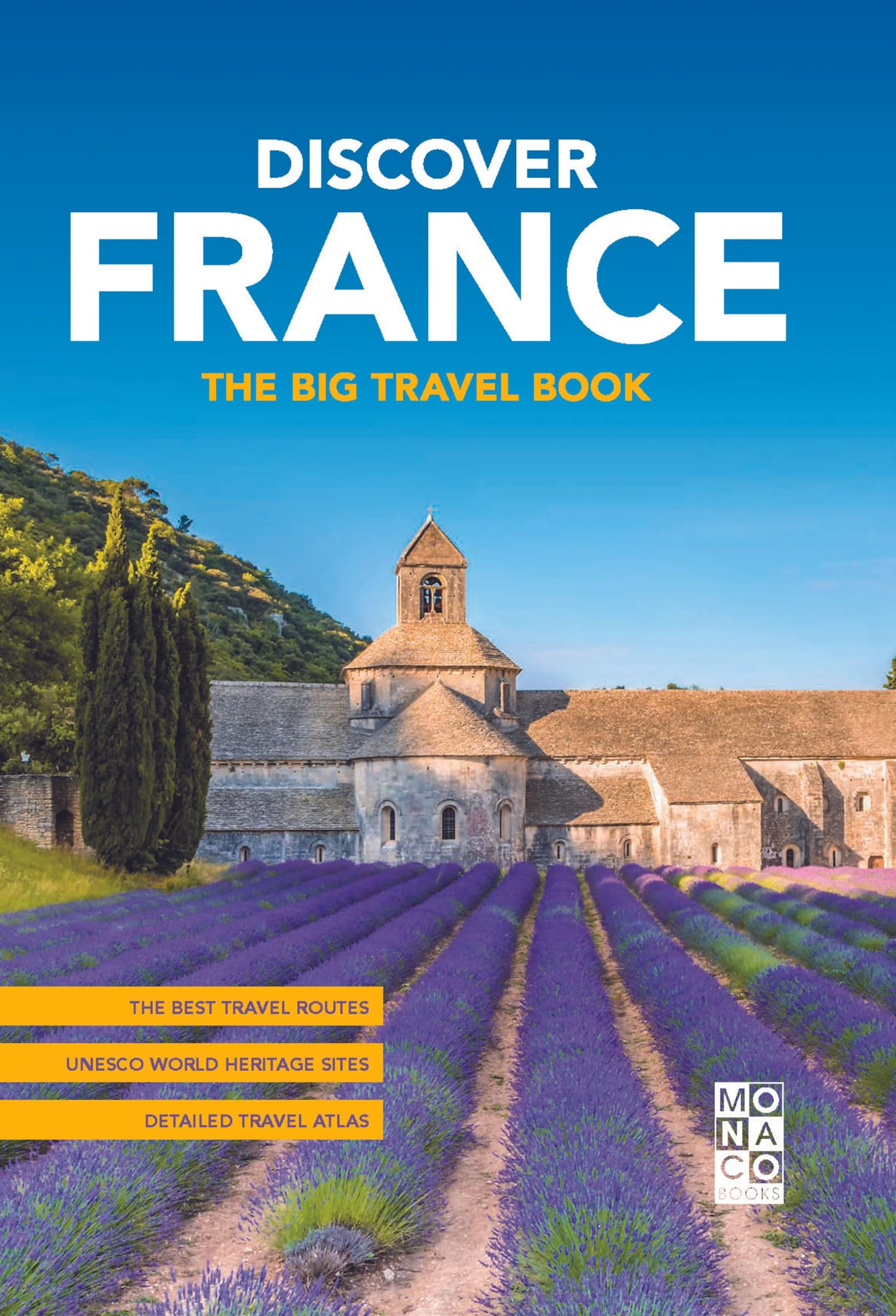 Discover France: The Big Travel Book (Monaco Books) Film, Art & Culture