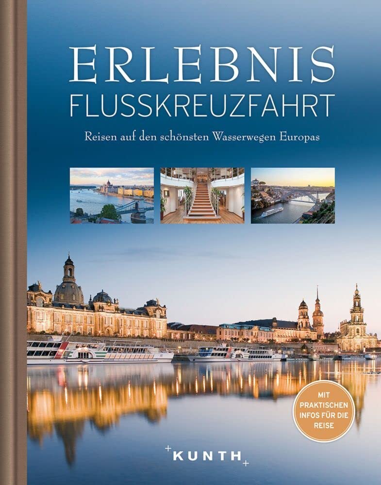 KUNTH Bildband Erlebnis Flusskreuzfahrt Travel Guides