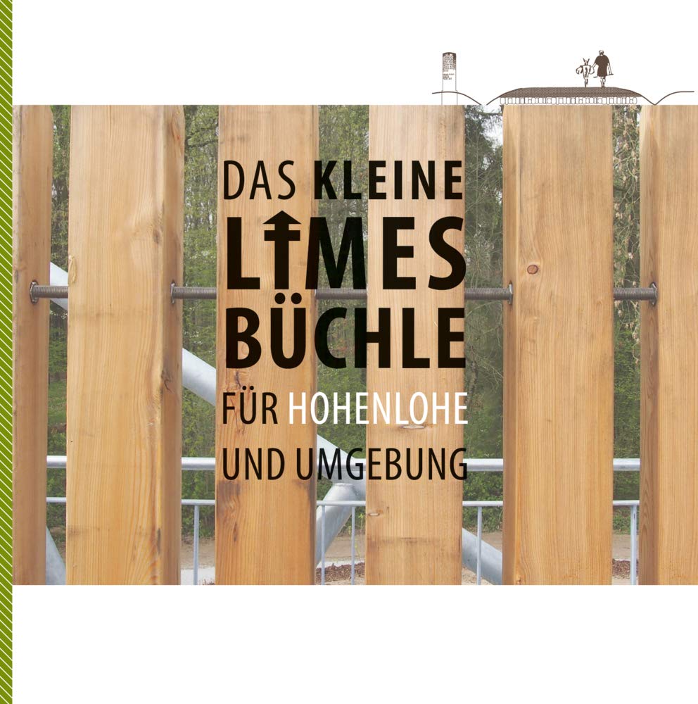 Das kleine Limes-Büchle für Hohenlohe und Umgebung Natural Sciences