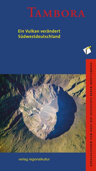 Tambora: Ein Vulkan verändert Südwestdeutschland Natural Sciences