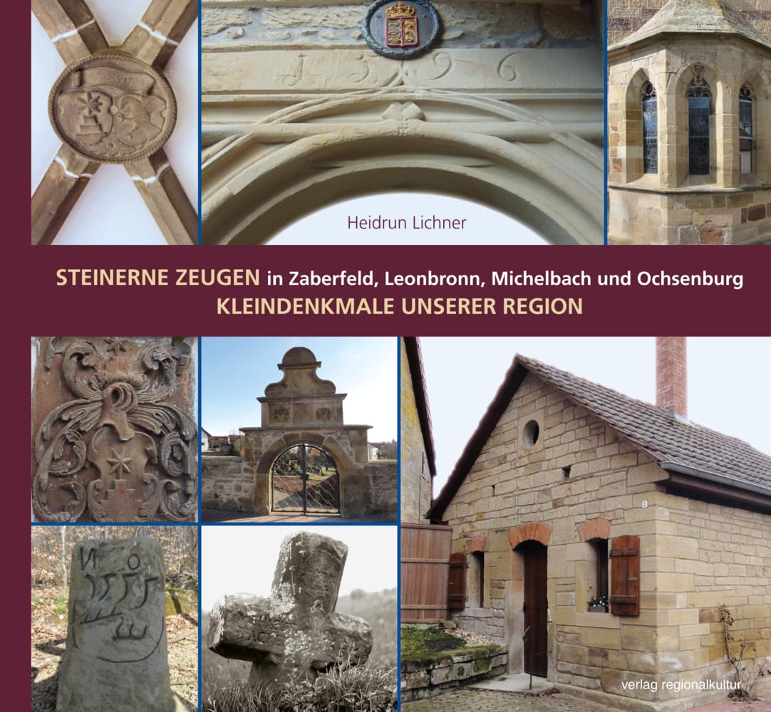 Steinerne Zeugen in Zaberfeld, Leonbronn, Michelbach und Ochsenburg book