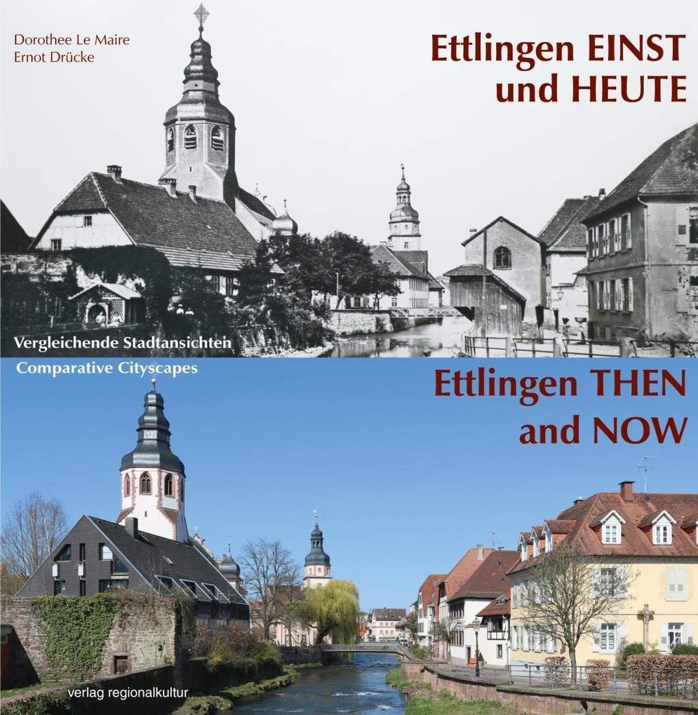 Ettlingen einst und heute: Vergleichende Stadtansichten Natural Sciences