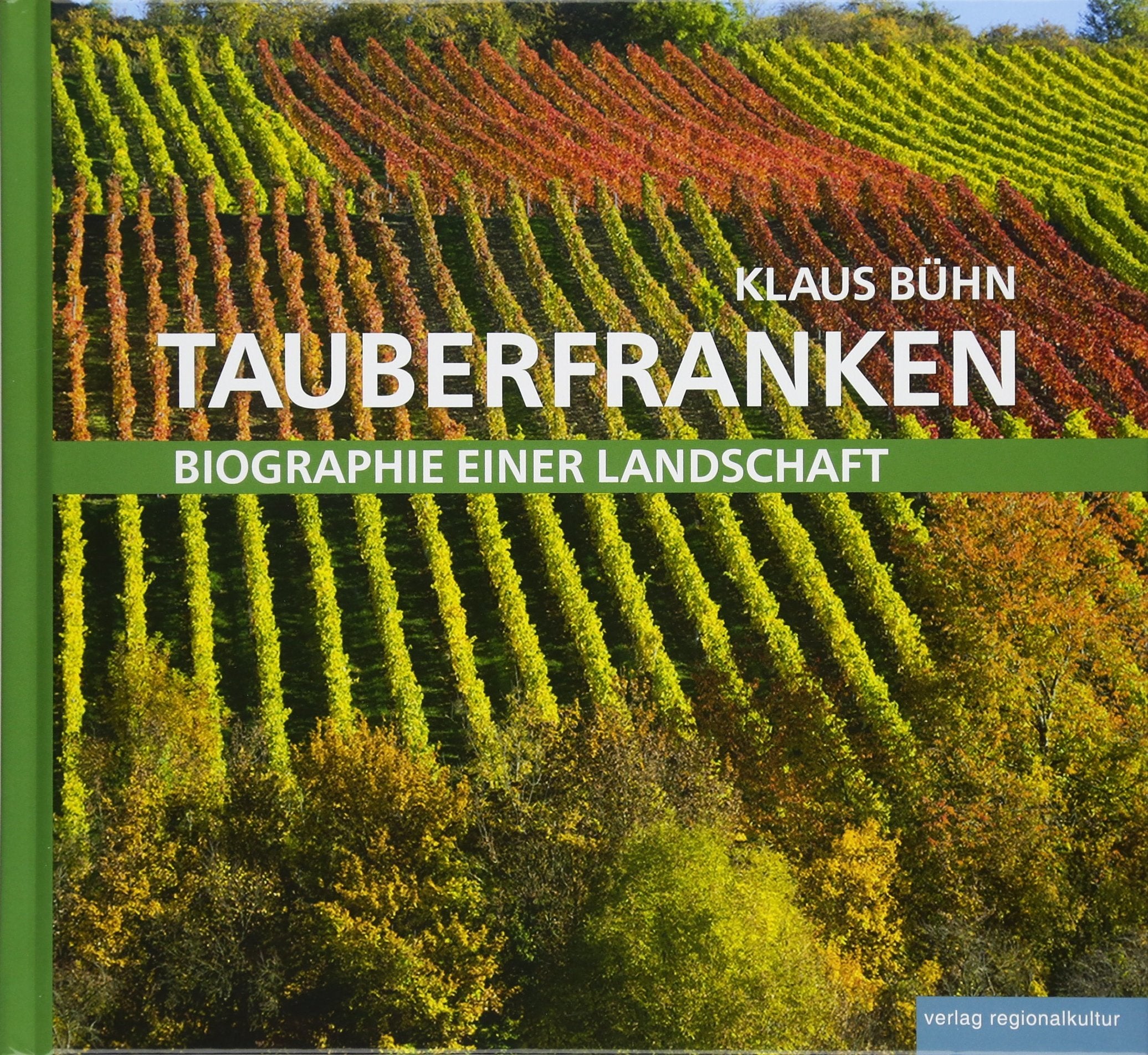 Tauberfranken: Biographie einer Landschaft Geology & Geography