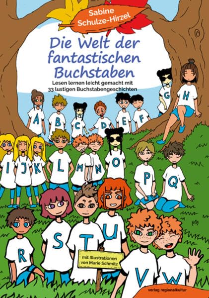 Die Welt der fantastischen Buchstaben: Lesen lernen leicht gemacht mit 33 lustigen Buchstabengeschichten Novels & Short Stories
