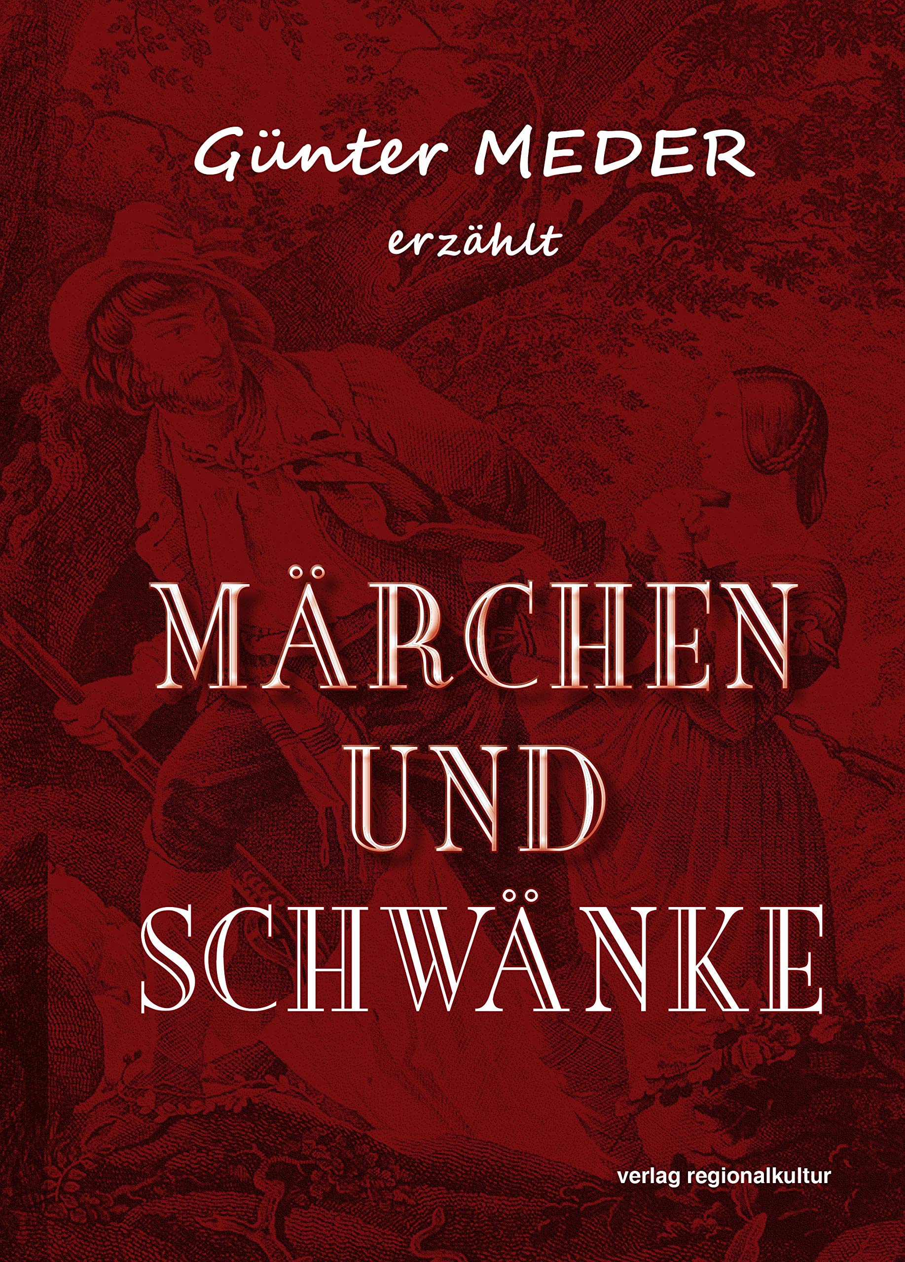 Günter Meder erzählt Märchen und Schwänke Essays & Short Stories