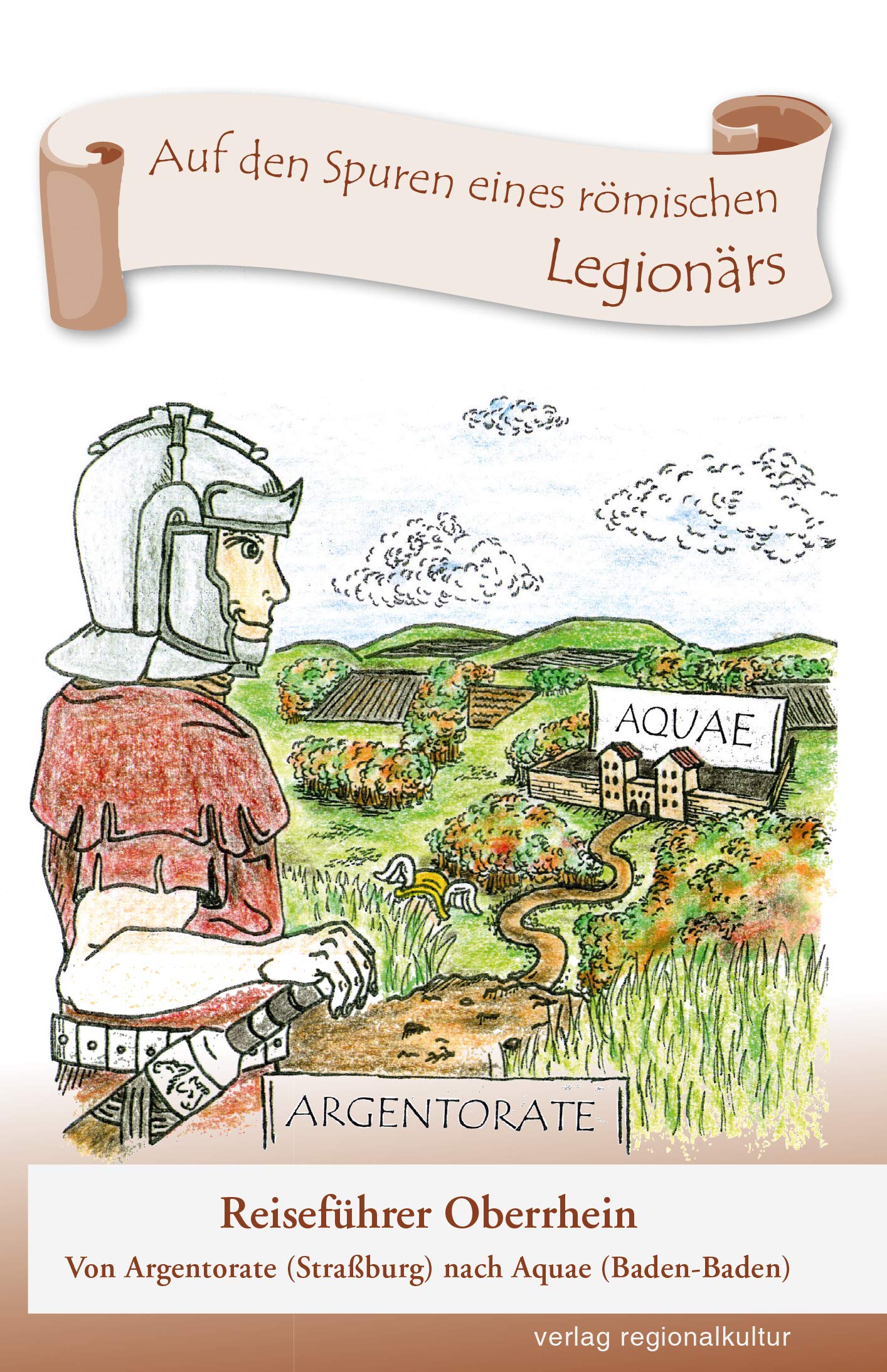 Auf den Spuren eines römischen Legionärs Study Guides