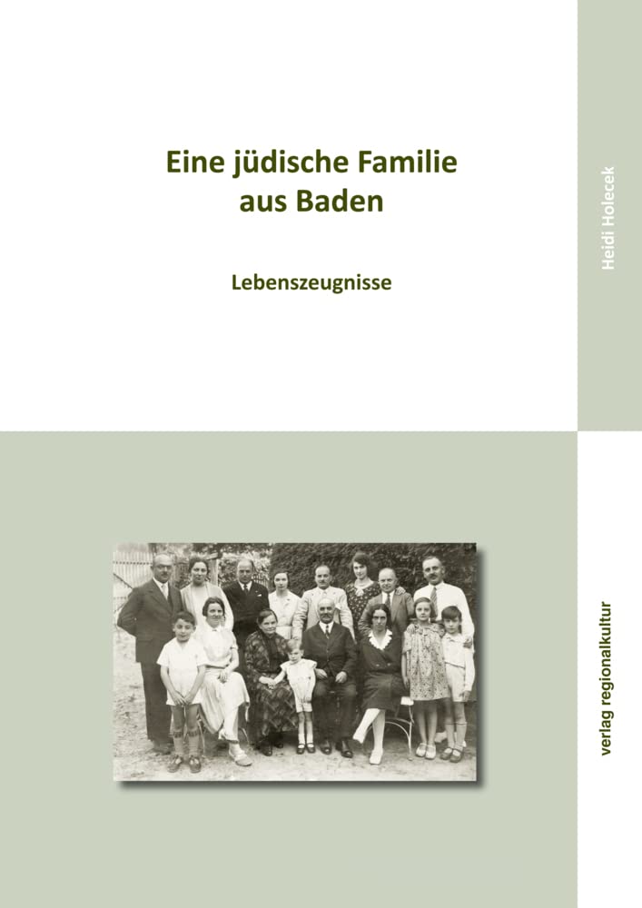 Eine jüdische Familie aus Baden: Lebenszeugnisse Essays & Short Stories