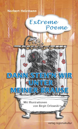 Dann steh‘n wir unter meiner Brause Humour & Satire