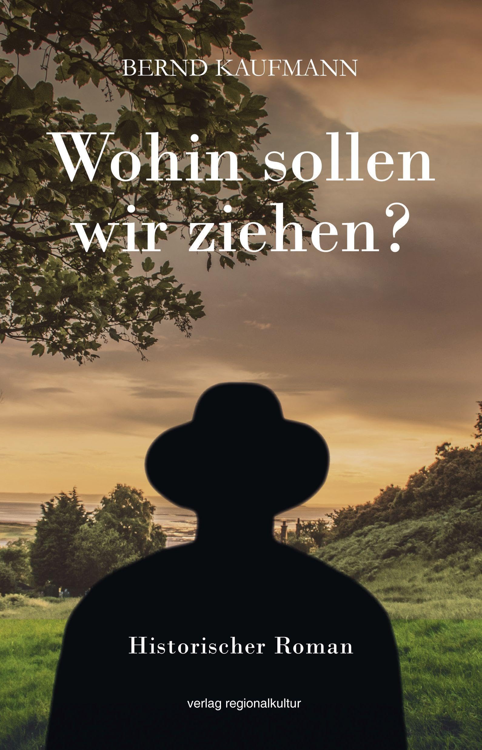 Wohin sollen wir ziehen? Historical Fiction