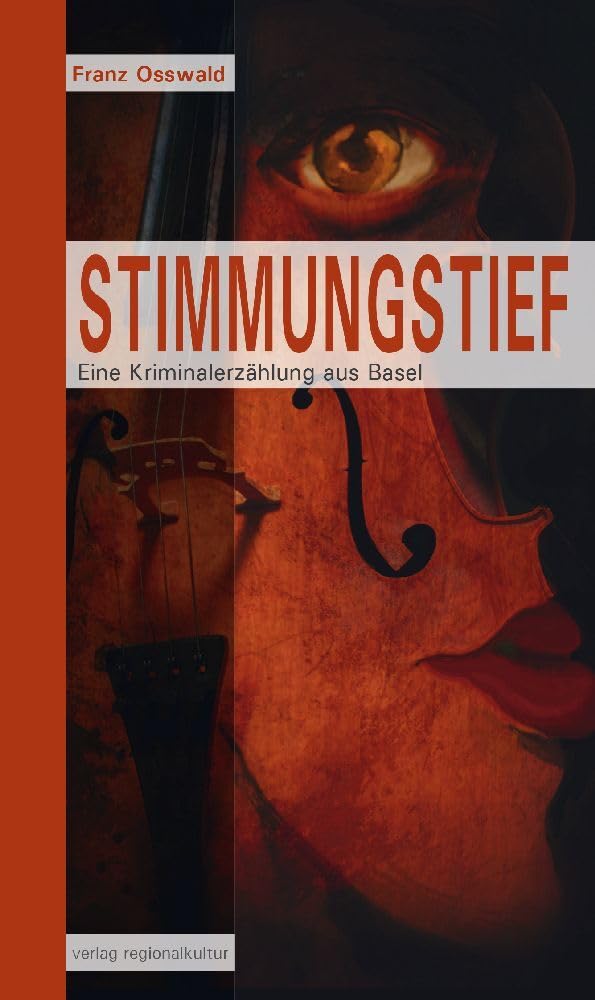 Stimmungstief: Eine Kriminalerzählung aus Basel Contemporary literature