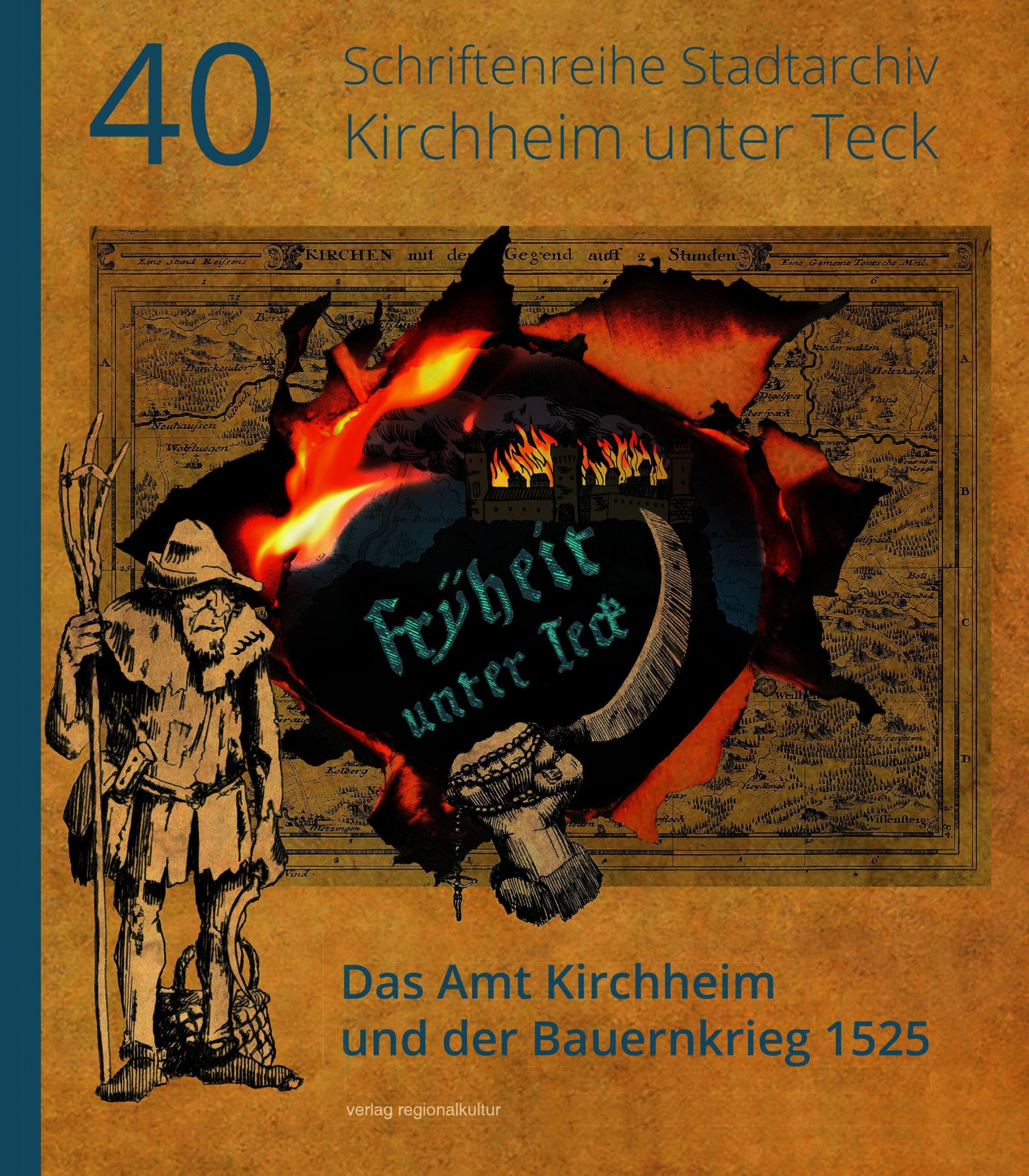 Fryheit unter Teck! - Das Amt Kirchheim und der Bauernkrieg 1525 Politics & History
