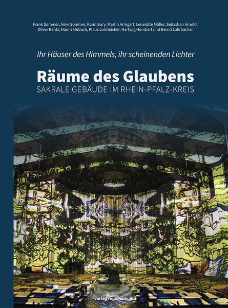 Ihr Häuser des Himmels, ihr scheinenden Lichter - Räume des Glaubens Architecture