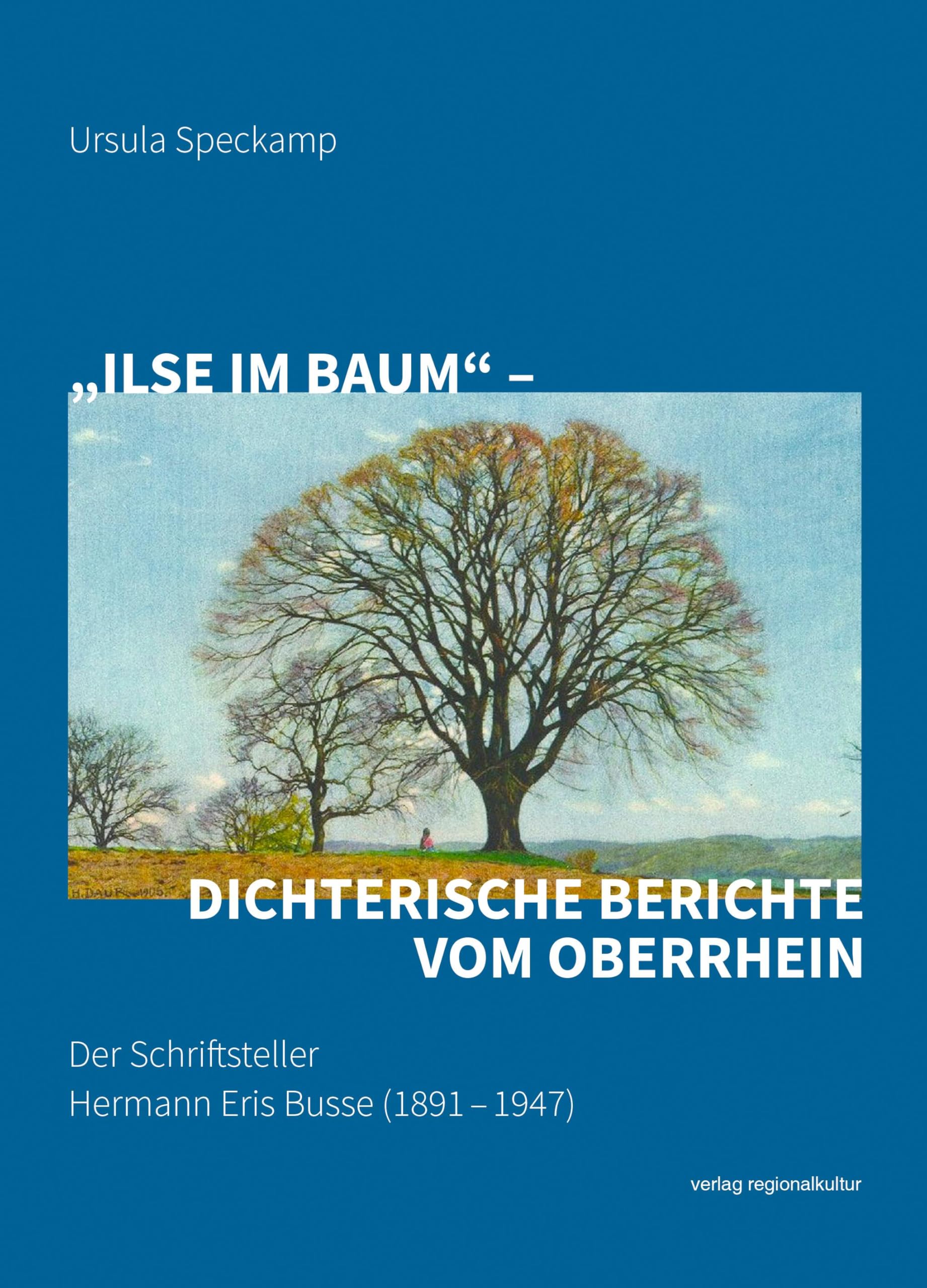 "Ilse im Baum" - dichterische Berichte vom Oberrhein Art & Literature Books