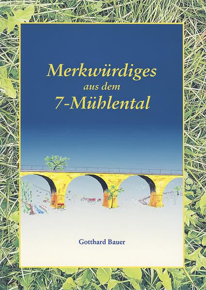 Merkwürdiges aus dem 7-Mühlental Books