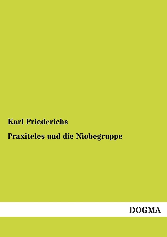 Praxiteles und die Niobegruppe: Nebst Erklärung einiger Vasenbilder Film, Art & Culture