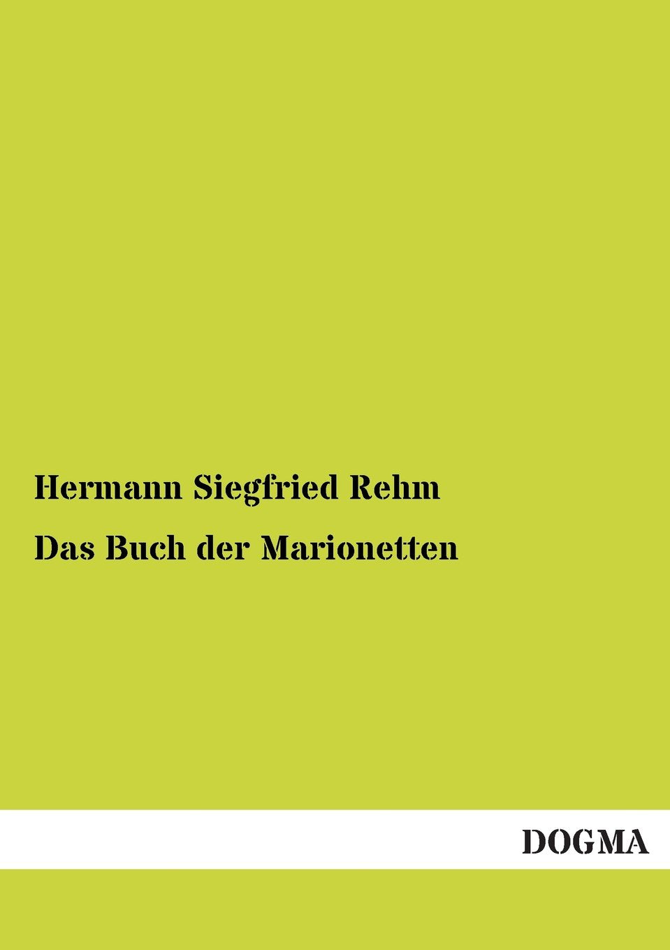 Das Buch der Marionetten: Ein Beitrag zur Geschichte des Theaters aller Völker Art & Literature