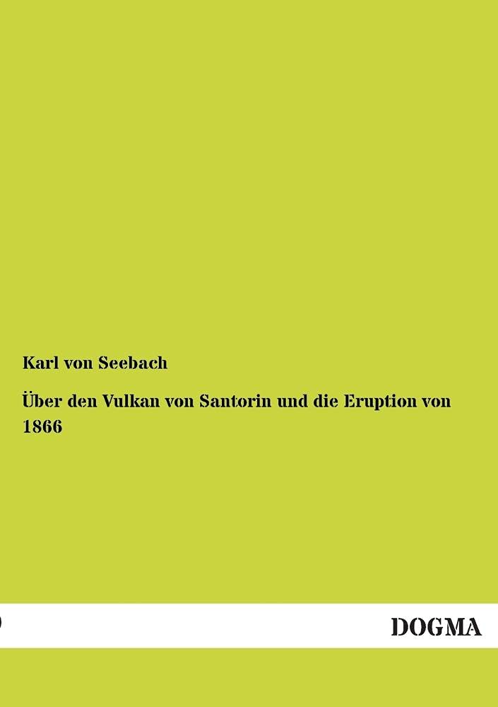 Über den Vulkan von Santorin und die Eruption von 1866 Business & Technology