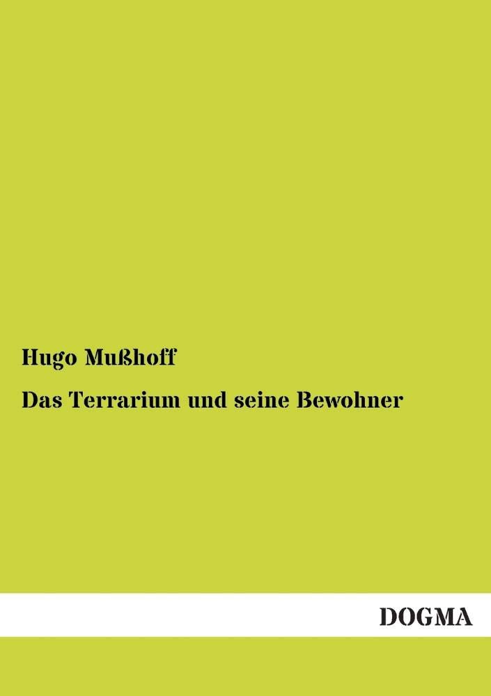 Das Terrarium und seine Bewohner: Ein kurzer illustrierter Ratgeber für Terrarienfreunde Pets