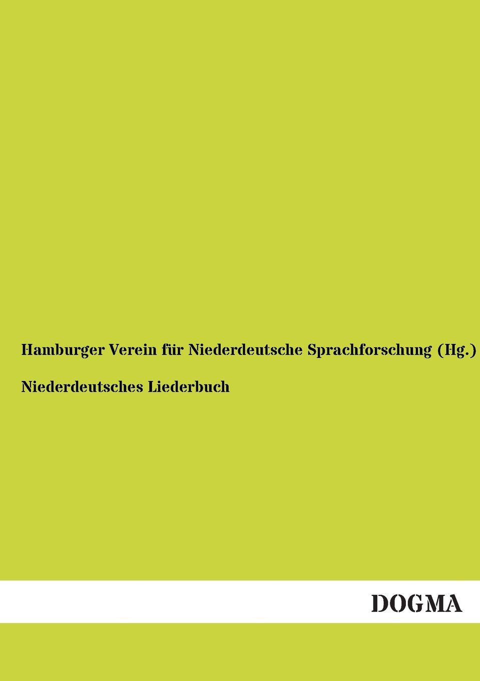 Niederdeutsches Liederbuch: Hrsg.: Hamburger Verein für Niederdeutsche Sprachforschung Arts & Music