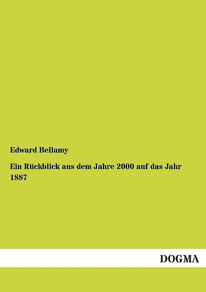 Ein Rückblick aus dem Jahre 2000 auf das Jahr 1887 Contemporary literature