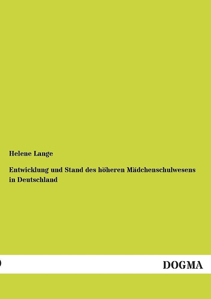 Entwicklung und Stand des höheren Mädchenschulwesens in Deutschland Contemporary literature