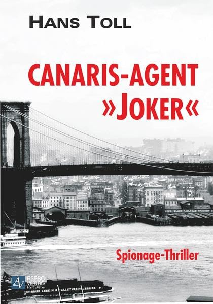 Canaris-Agent Joker: Spionage-Thriller. Inklusiv kostenlosem E-Book im ePub-Format. Downloadcode im Buch. Contemporary literature