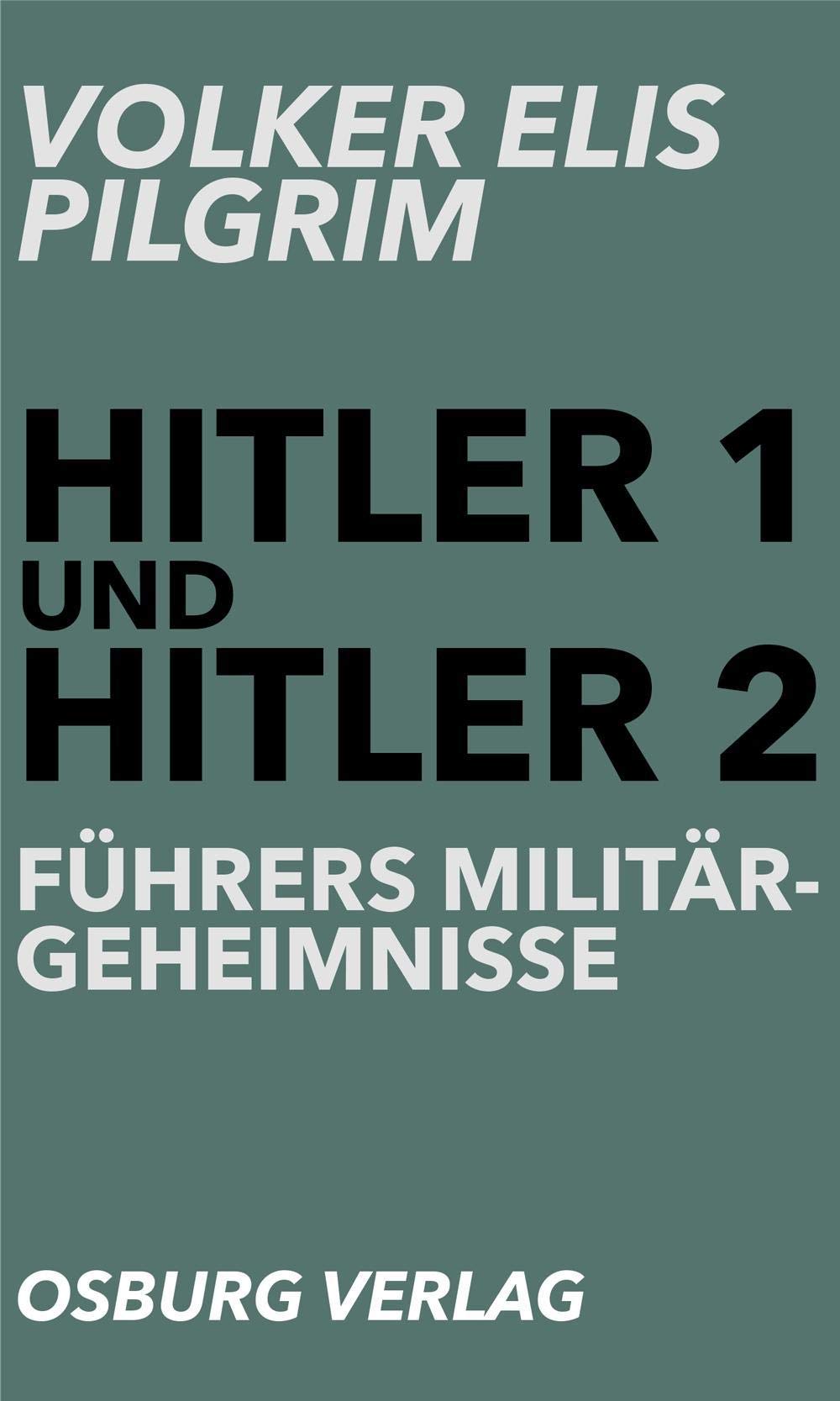 Führers Militärgeheimnisse (Hitler 1 und Hitler 2) German history