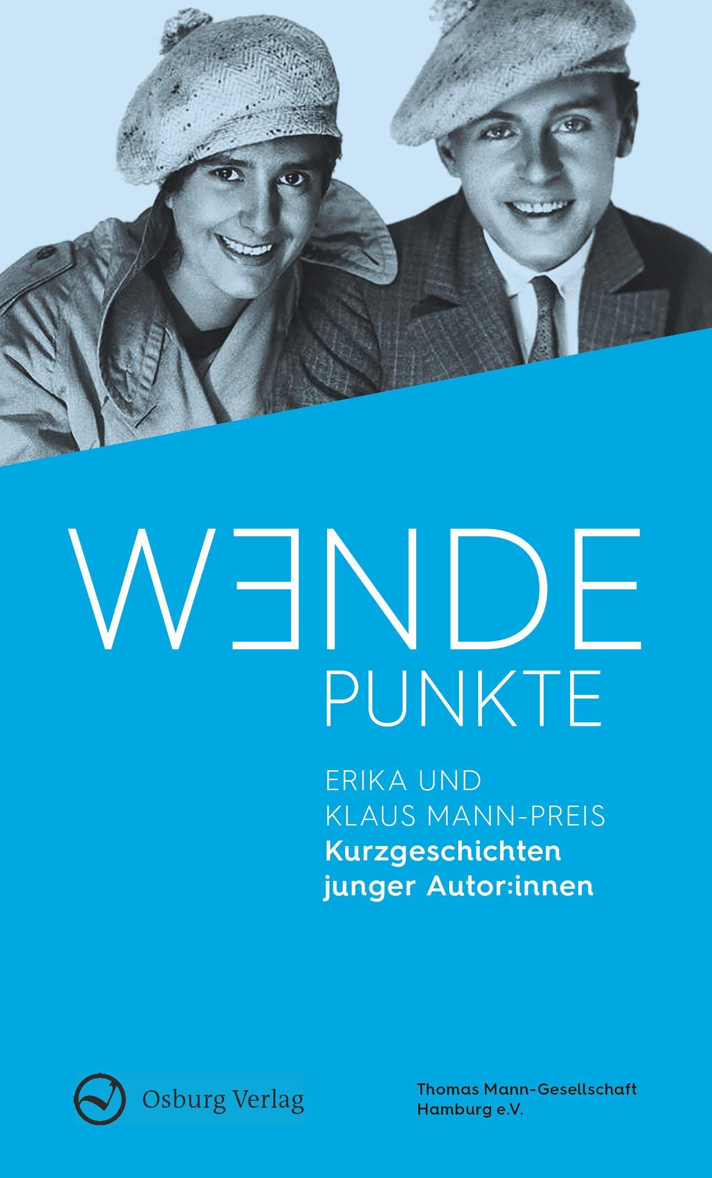Wendepunkte: Erika und Klaus Mann-Preis Essays & Short Stories
