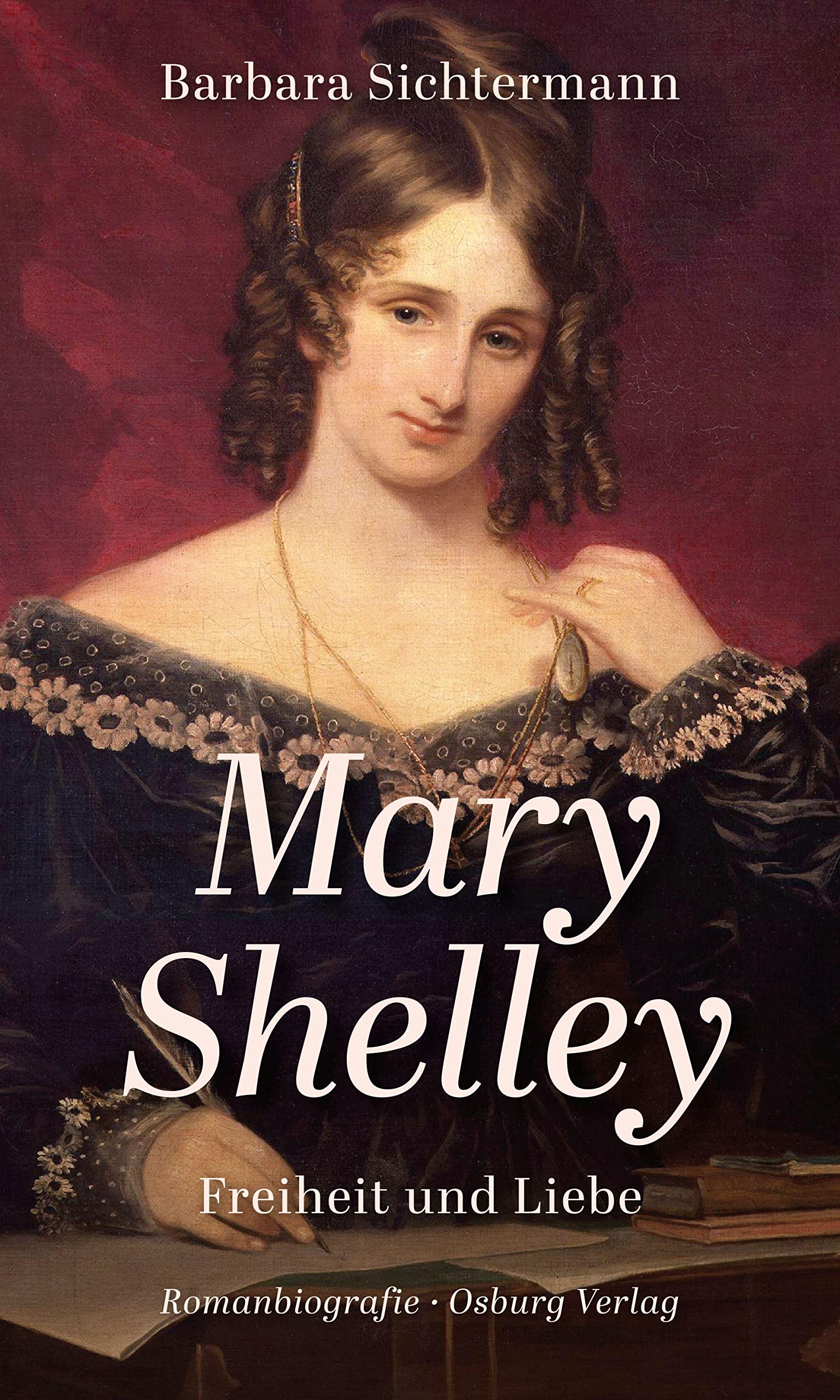 Mary Shelley: Freiheit und Liebe. Romanbiografie Horror & Mystery