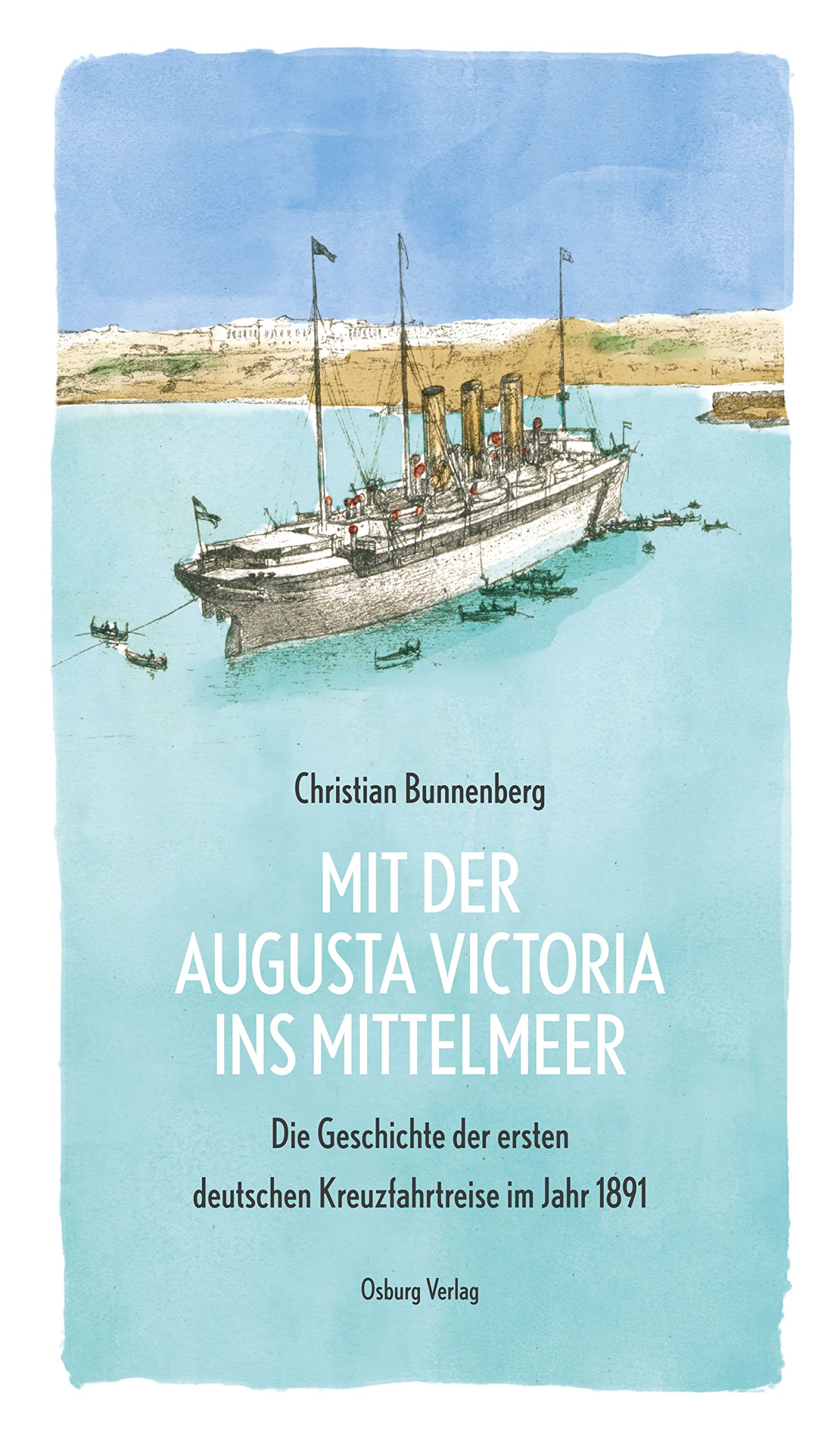 Mit der Augusta Victoria ins Mittelmeer: Die Geschichte der ersten deutschen Kreuzfahrtreise im Jahr 1891 Leisure, Home & Garden