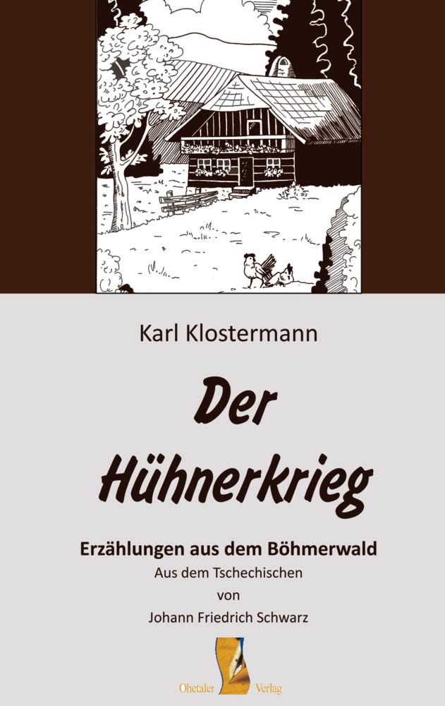 Der Hühnerkrieg: Erzählungen aus dem Böhmerwald Contemporary literature