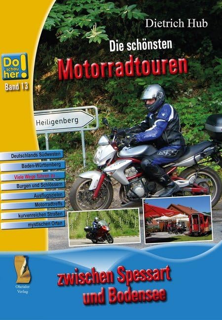 Die schönsten Motorradtouren: Do schau her 13 - Tagestouren in Deutschlands Südwesten, quer durch Baden-Württemberg (Kulturreiseführer Do schau her: Die schönsten Ausflugsziele) Leisure, Home & Garden