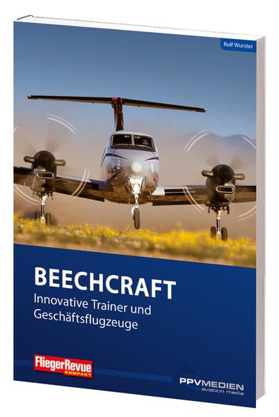 FliegerRevue kompakt 9 - Beechcraft: Innovative Trainer- und Geschäftsflugzeuge Business, Finance & Career