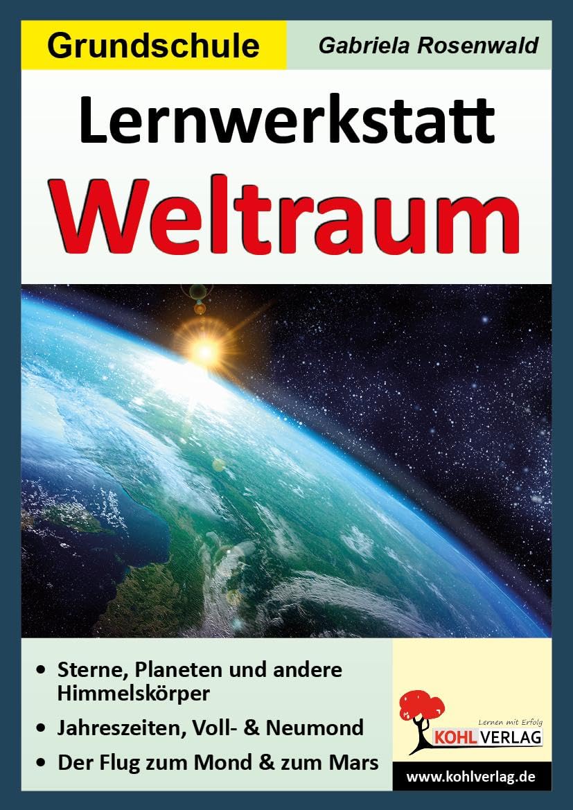 Lernwerkstatt Der Weltraum: Kopiervorlagen zum Einsatz in der Grundschule: Kopiervorlagen zum Einsatz in der Grundschule - 60 Kopiervorlagen, mit Lösungen Geology & Geography