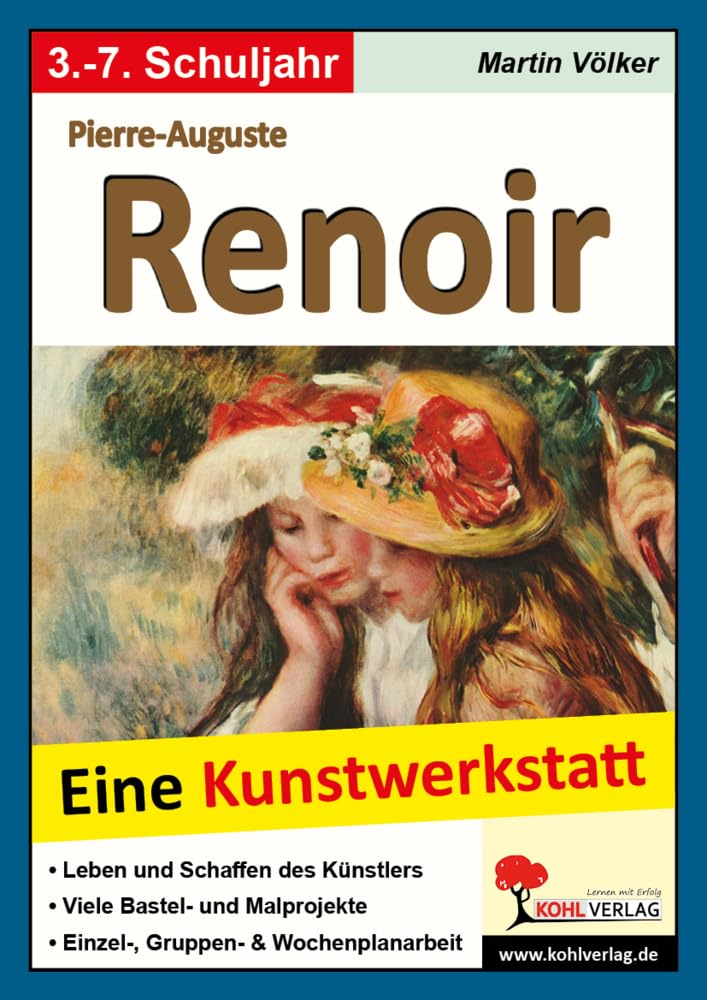 Pierre-Auguste Renoir - Eine Kunstwerkstatt für 8- bis 12-Jährige Professional & Reference Books