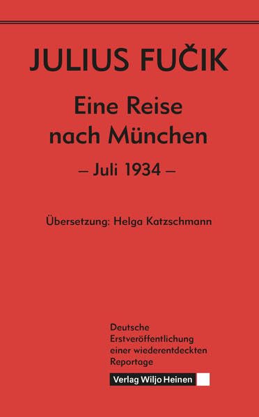 Eine Reise nach München: Juli 1934. Deutsche Erstveröffentlichung einer wiederentdeckten Reportage Politics & History