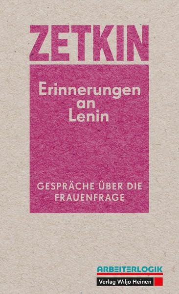 Erinnerungen an Lenin: Gespräche über die Frauenfrage (Quellenbücher: Historische Texte der Arbeiterbewegung) Books