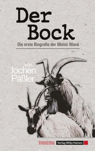 Der Bock: Die erste Biografie der Monic Manó book