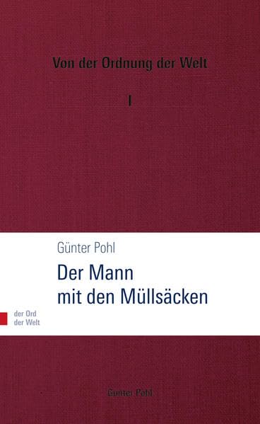 Der Mann mit den Müllsäcken: Von der Ordnung der Welt Philosophy