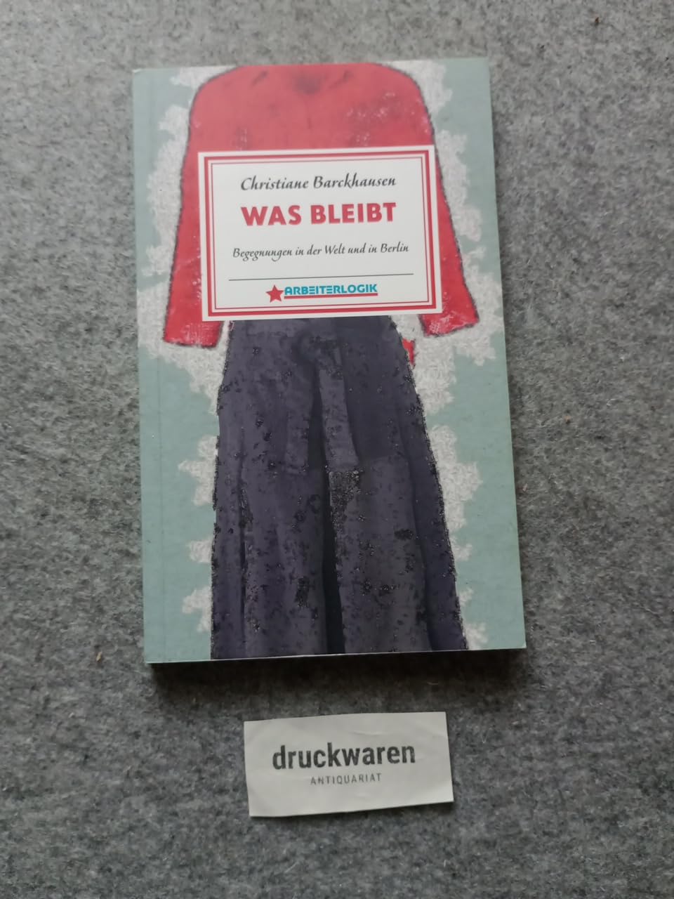 Was bleibt: Begegnungen in der Welt und in Berlin book