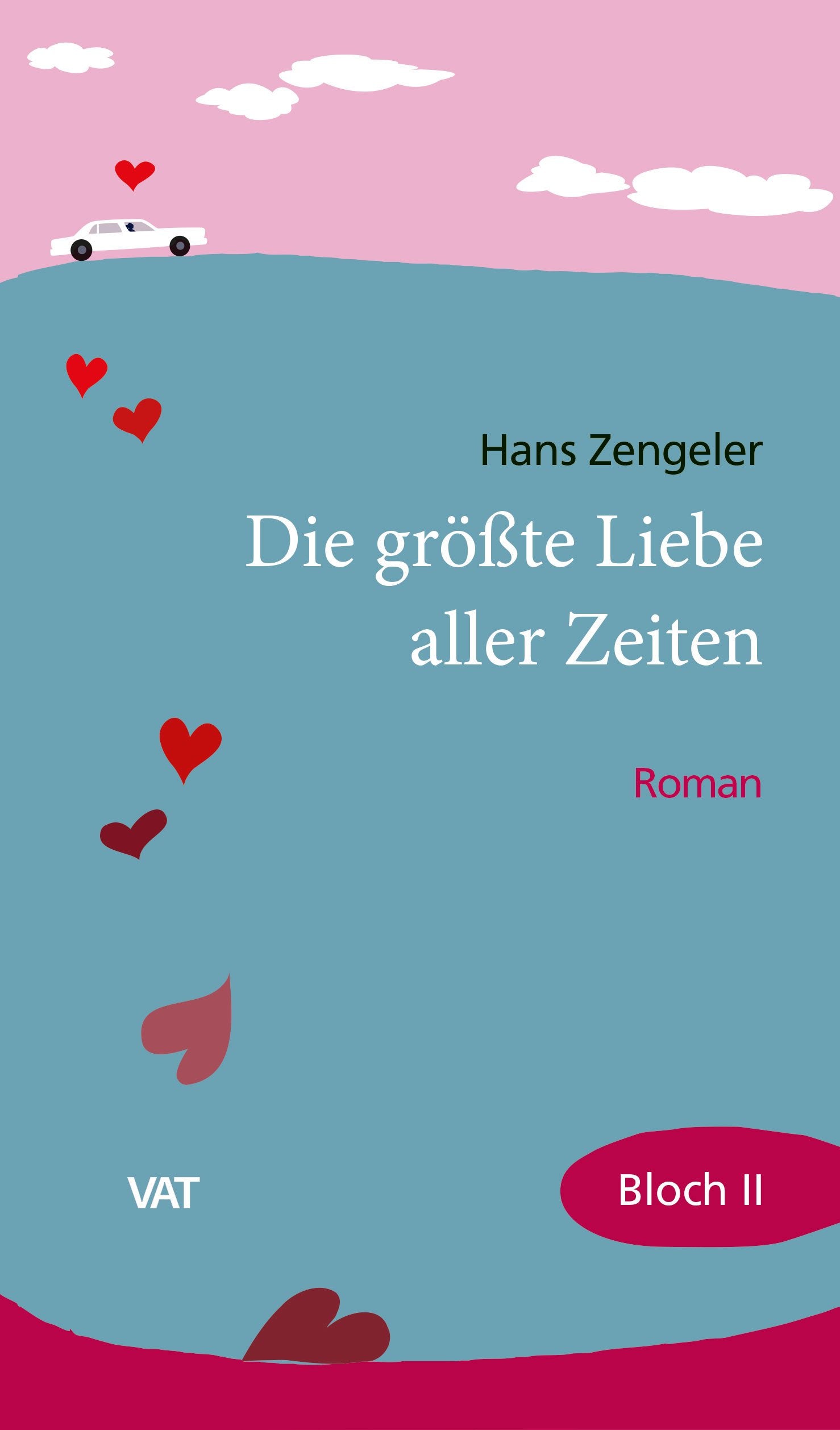 Die größte Liebe aller Zeiten: Die Josef-Bloch-Trilogie, Band II. Roman (Robert-Bloch-Trilogie) Contemporary literature