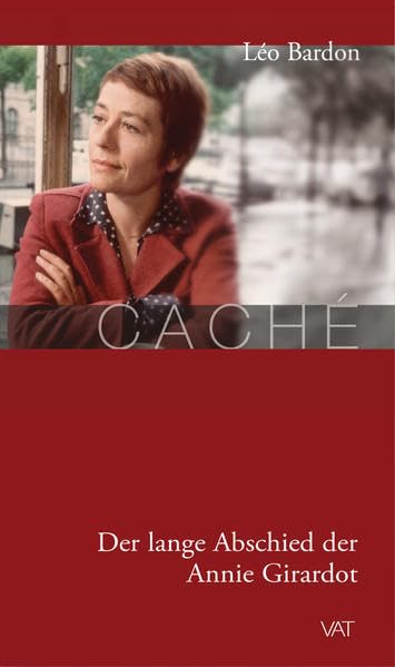 Product Image: Caché. Der lange Abschied der Annie Girardot