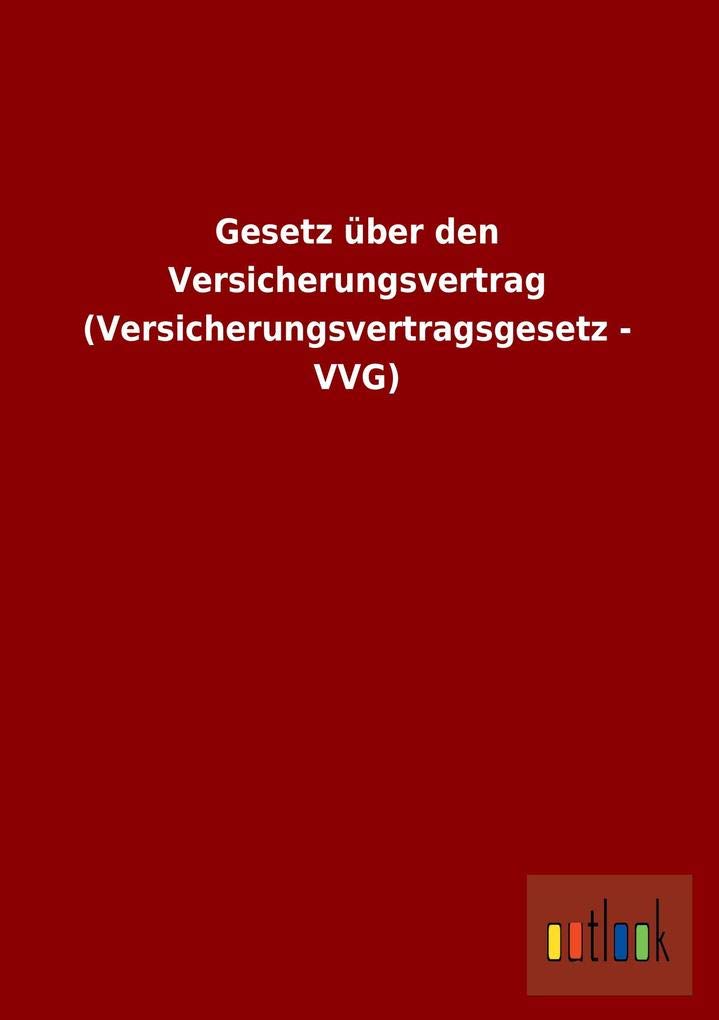 Gesetz über den Versicherungsvertrag (Versicherungsvertragsgesetz - VVG) Law