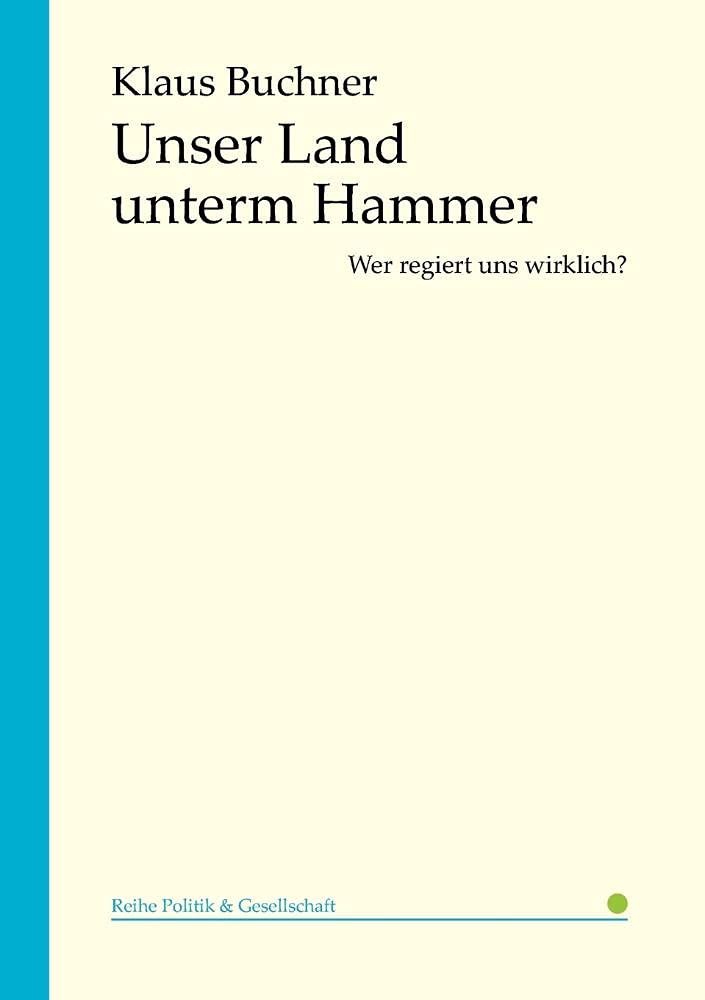 Unser Land unterm Hammer: Wer regiert uns wirklich? Law