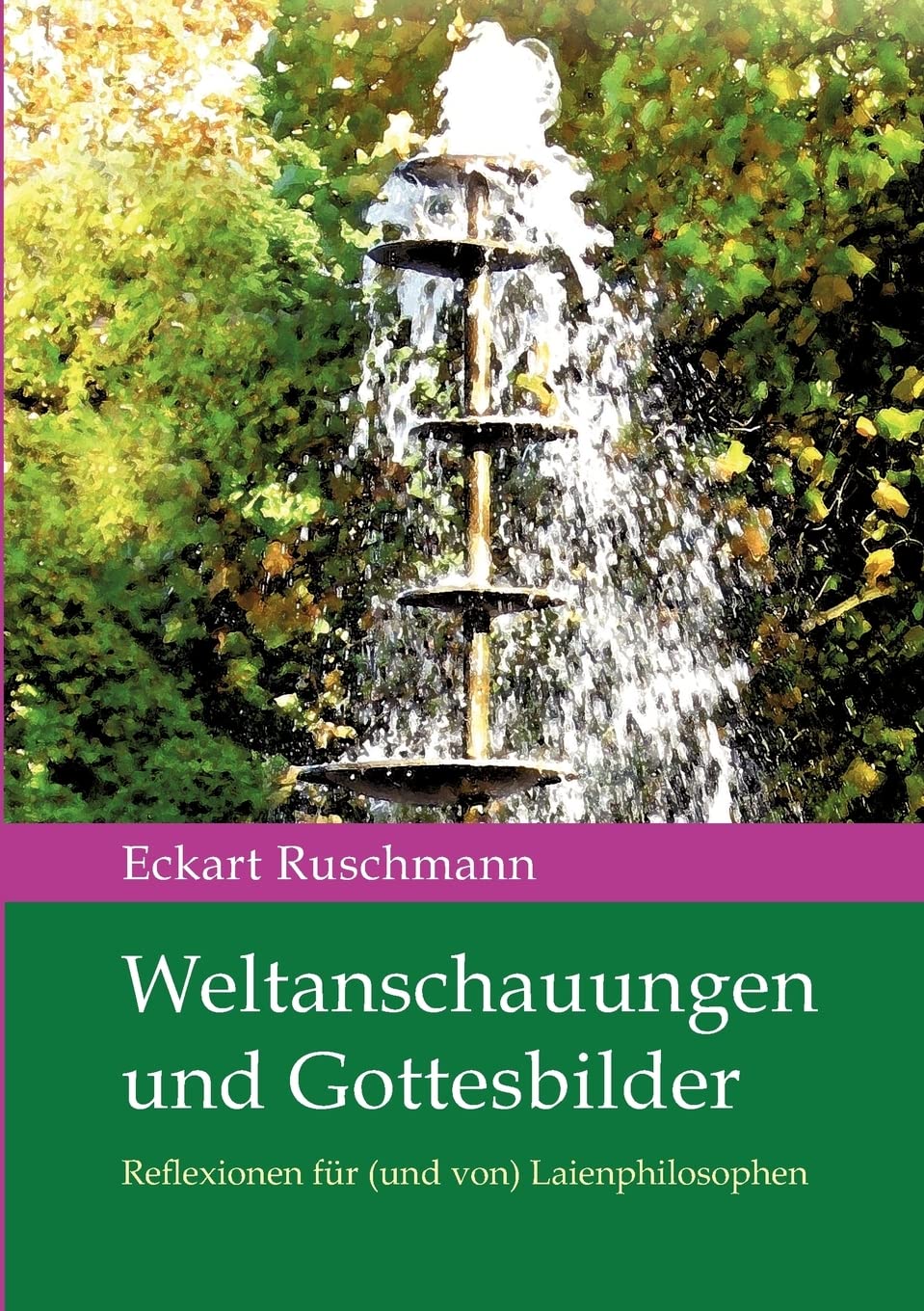 Weltanschauungen und Gottesbilder Philosophy
