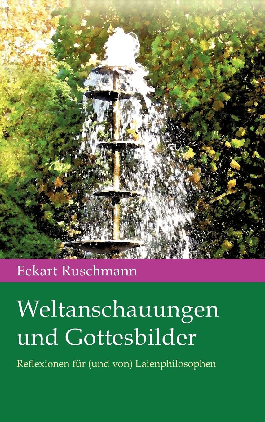 Weltanschauungen und Gottesbilder Philosophy